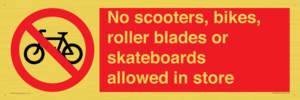No scooters, bikes, roller blades or skateboards allowed in store